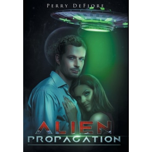 Alien Propagation Hardcover, Stratton Press