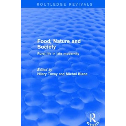 Revival: Food Nature and Society (2001): Rural Life in Late Modernity Paperback, Routledge, English, 9781138729049