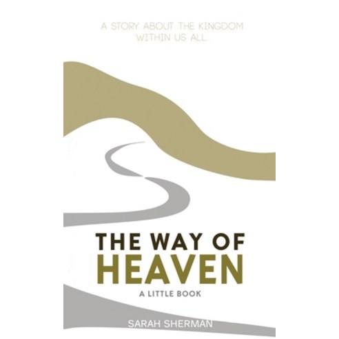 (영문도서) The Way of Heaven: a little book Paperback, Lulu Press, English, 9781387828951