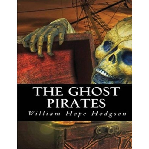The Ghost Pirates (Annotated) Paperback, Independently Published, English, 9798744790325