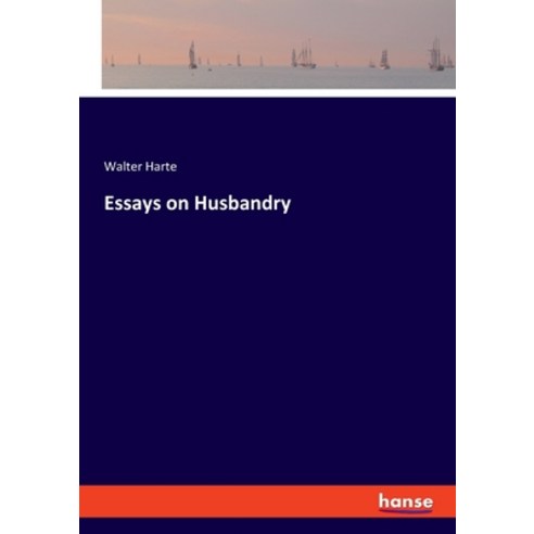 Essays on Husbandry Paperback, Hansebooks