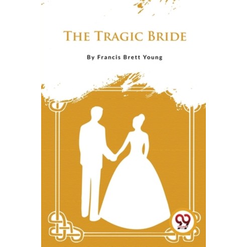 (영문도서) The Tragic Bride Paperback, Double 9 Booksllp, English, 9789357482998