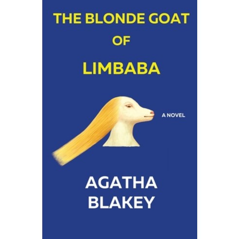 (영문도서) The Blonde Goat of Limbaba Paperback, Dustedpenny Publishing, English, 9781957099002