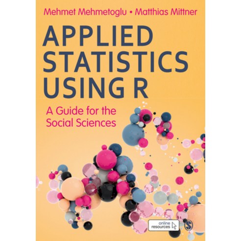 (영문도서) Applied Statistics Using R: A Guide for the Social Sciences Paperback, Sage Publications Ltd, English, 9781526476227