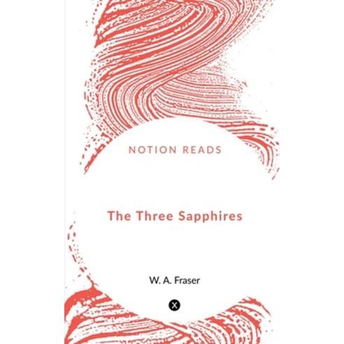 (영문도서) The Three Sapphires Paperback, Notion Press, English, 9781648925689