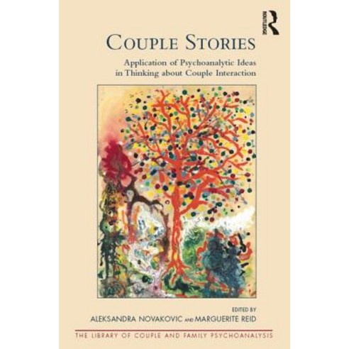 Couple Stories: Application of Psychoanalytic Ideas in Thinking about Couple Interaction Paperback, Routledge, English, 9781782206088