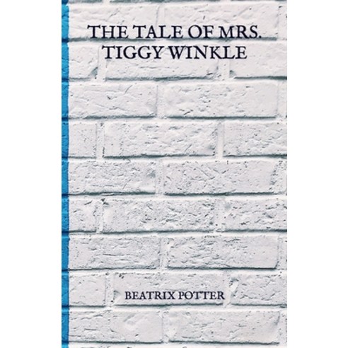 The Tale Of Mrs. Tiggy Winkle Paperback, Independently Published, English, 9798729645213