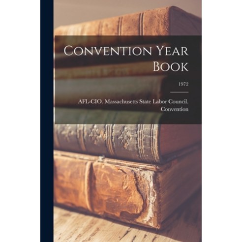 (영문도서) Convention Year Book; 1972 Paperback, Hassell Street Press, English, 9781015037625