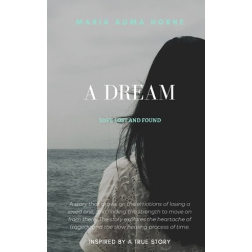 A Dream: Love Lost and Found Paperback, Independently Published
