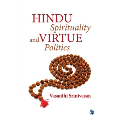 Hindu Spirituality and Virtue Politics Paperback, Sage