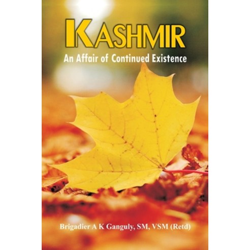 (영문도서) Kashmir: An Affair of Continued Existence Paperback, Vij Books India, English, 9789388161701