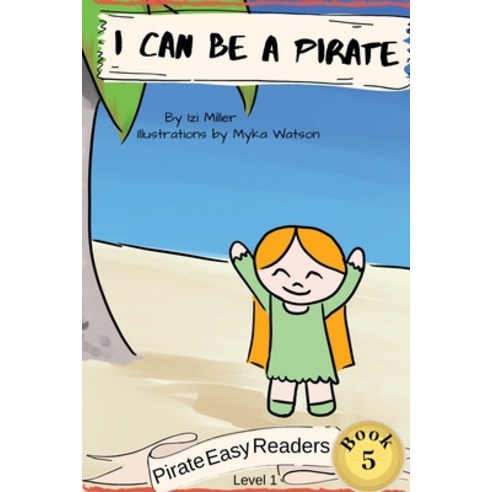 (영문도서) I Can Be a Pirate Paperback, Village Lane Publishing, English, 9781732247093