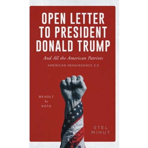 (영문도서) Open Letter to President Donald Trump Hardcover, Spines, English, 9798893838862