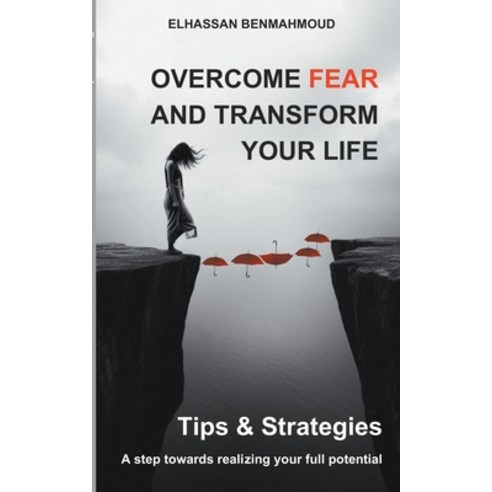 (영문도서) Overcome Fear And Transform His Life Paperback, Elhassan Benmahmoud, English, 9798223597896
