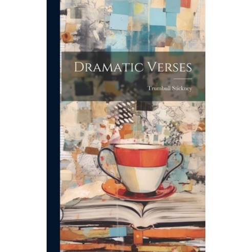 (영문도서) Dramatic Verses Hardcover, Legare Street Press, English, 9781020248870