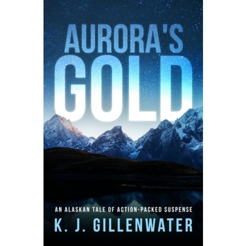 (영문도서) Aurora''s Gold Paperback, Kjb Writing Services, LLC, English, 9781087892641