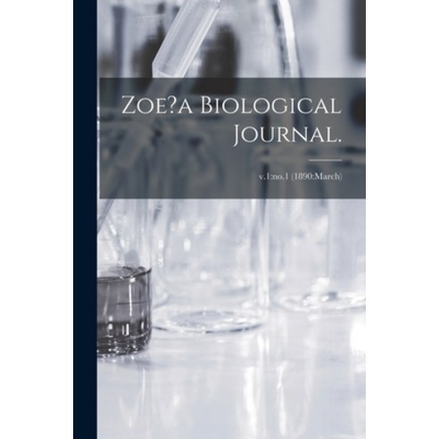 (영문도서) Zoe?a Biological Journal.; v.1: no.1 (1890: March) Paperback, Legare Street Press, English, 9781014449177