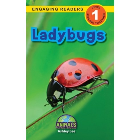 Ladybugs: Animals That Make a Difference! (Engaging Readers Level 1) Hardcover, Engage Books, English, 9781774376928