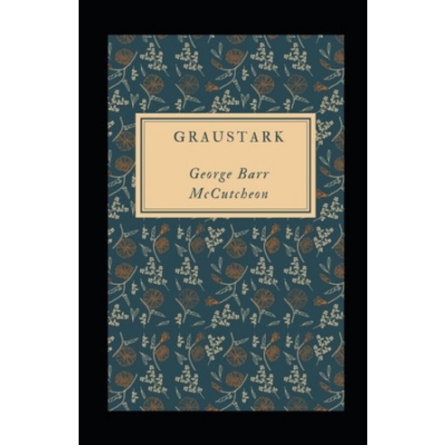 Graustark Illustrated Paperback, Independently Published, English, 9798733774435