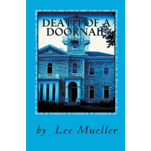 Death Of A Doornail Paperback, Lee Mueller, English, 9781393925644