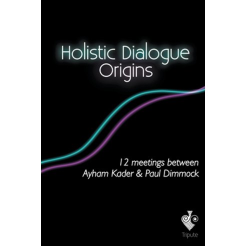 (영문도서) Holistic Dialogue: Origins Paperback, Tripute, English, 9798215377130