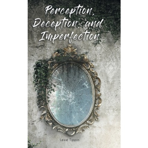 Perception Deception and Imperfection Hardcover, Covenant Books ...