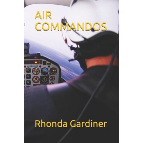 (영문도서) Air Commandos Paperback, Independently Published, English, 9798744095871