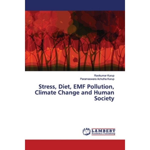 Stress Diet EMF Pollution Climate Change and Human Society Paperback, LAP Lambert Academic Publis..., English, 9786139976386