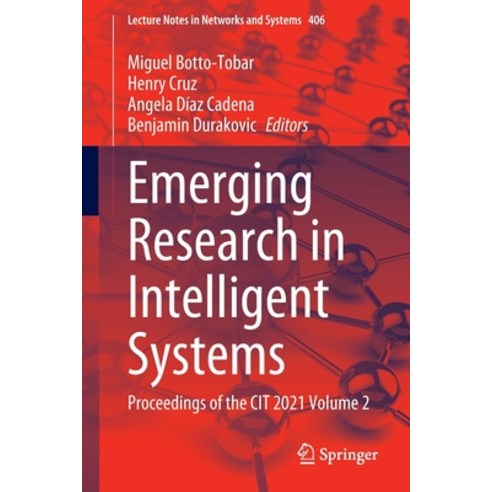 (영문도서) Emerging Research in Intelligent Systems: Proceedings of the CIT 2021 Volume 2 Paperback, Springer, English, 9783030960452