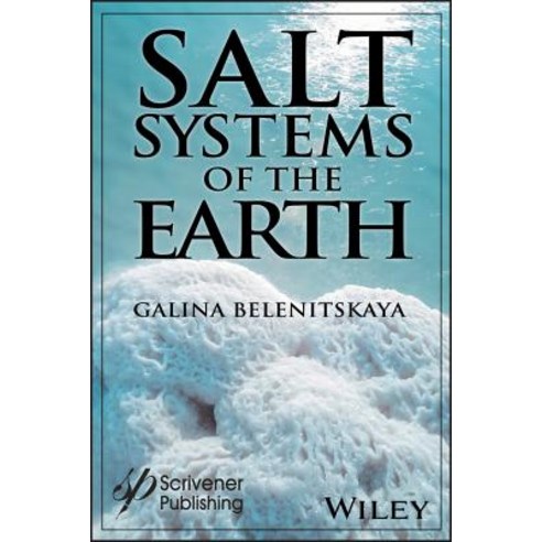 Salt Systems of the Earth: Distribution Tectonic and Kinematic History Salt-Naphthids Interrelatio... Hardcover, Wiley-Scrivener