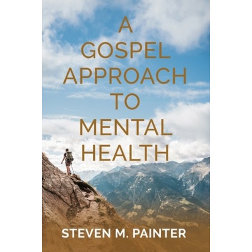 (영문도서) A Gospel Approach to Mental Health Paperback, Crucson Publishing, English, 9780988974333
