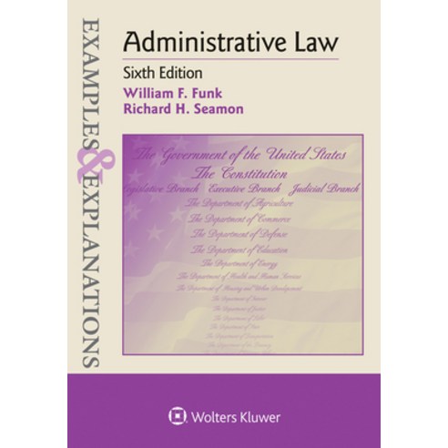 Examples & Explanations for Administrative Law Paperback, Aspen Publishers