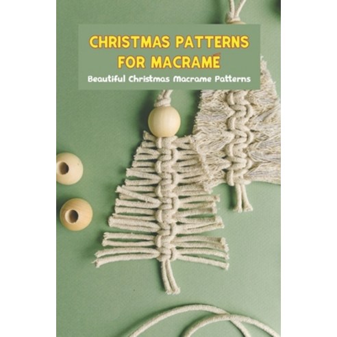 (영문도서) Christmas patterns for macramé: Beautiful Christmas Macrame Patterns: Black and White Paperback, Independently Published, English, 9798359004527