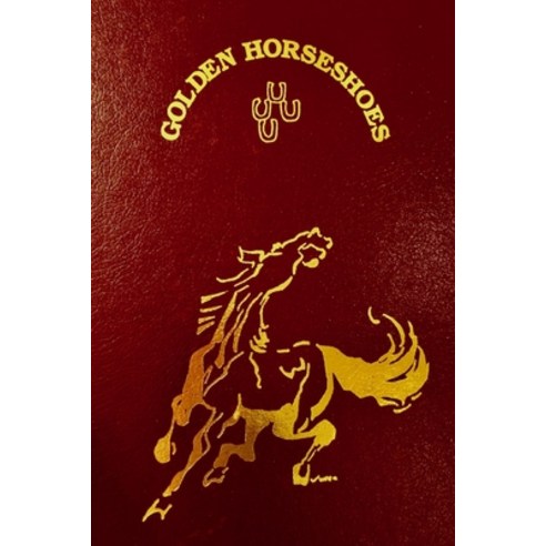 Golden Horseshoes Paperback, Independently Published