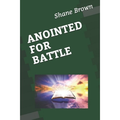 Anointed for Battle Paperback, Independently Published, English, 9798621138172
