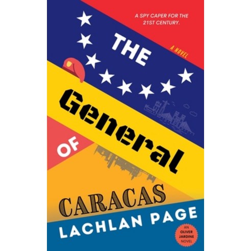 (영문도서) The General of Caracas: A Spy Novel Paperback, Wj Press, English, 9780648966944