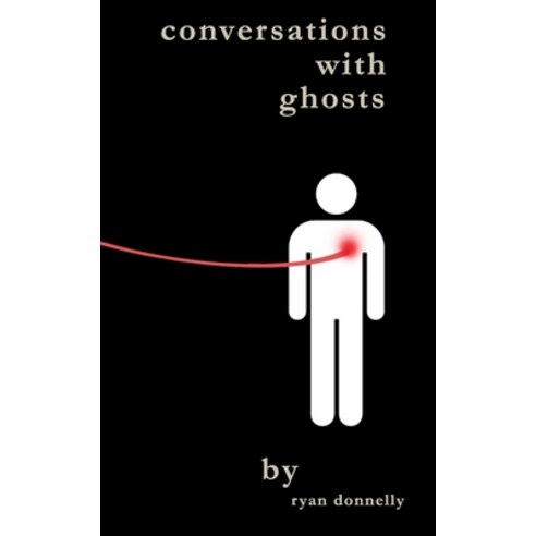 (영문도서) Conversations With Ghosts Paperback, Independently Published, English, 9781079160406