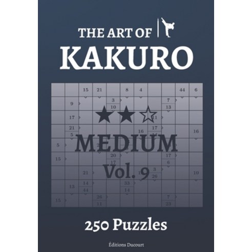 (영문도서) The Art of Kakuro Medium Vol.9 Paperback, Independently Published, English, 9798547404306