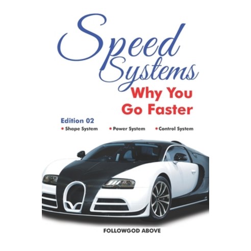 Speed Systems 02: Why You Go Faster Paperback, Independently Published, English, 9798553825355