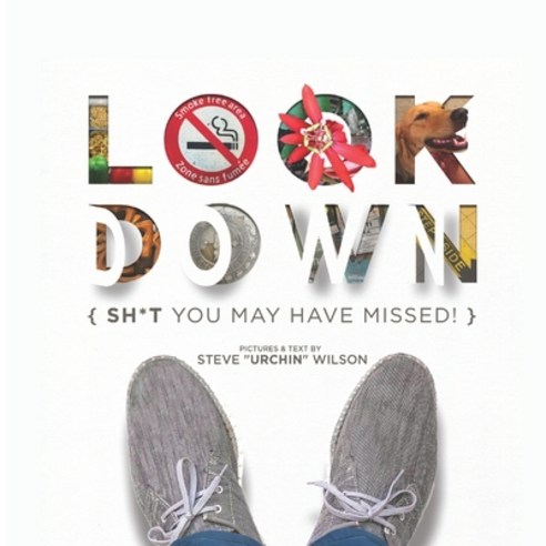 Look Down: Sh*t you may have missed! Paperback, Independently Published, English, 9798689866031
