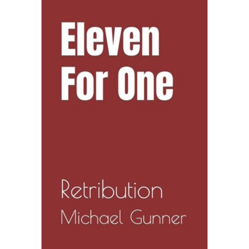 (영문도서) Eleven For One: Retribution Paperback, Independently Published, English, 9798394394683