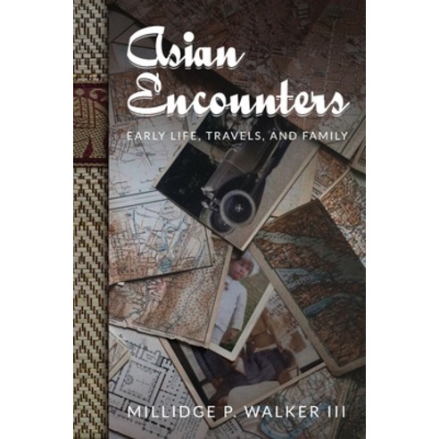 (영문도서) Asian Encounters: Early Life Travels and Family Paperback, Irene Tinker, English, 9781087962269