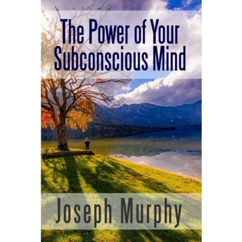 (영문도서) The Power of Your Subconscious Mind Paperback, Lulu.com, English, 9781365988486