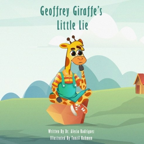 (영문도서) Geoffrey Giraffe''s Little Lie Paperback, Independently Published, English, 9798846004962