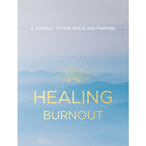 (영문도서) Healing Burnout 8: A Journal to Find Peace and Purpose Hardcover, Rock Point, English, 9781631068188