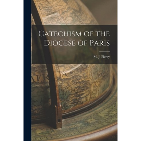 (영문도서) Catechism of the Diocese of Paris Paperback, Legare Street Press, English, 9781018242903