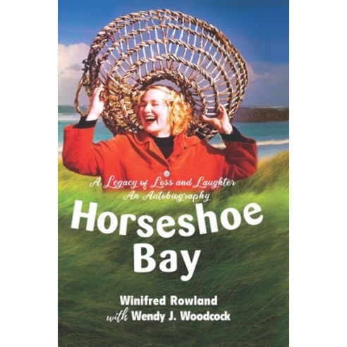 Horseshoe Bay: A Legacy of Loss and Laughter Paperback, Neilsen