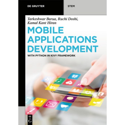 Mobile Applications Development: With Python in Kivy Framework Paperback, de Gruyter
