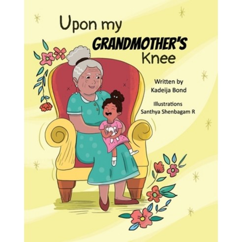 (영문도서) Upon my Grandmother''s knee Paperback, Independently Published, English, 9798424232299