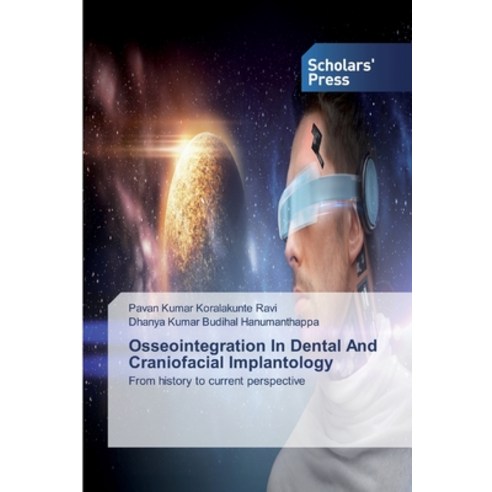 Osseointegration In Dental And Craniofacial Implantology Paperback, Scholars'' Press